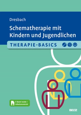 Abbildung von Dresbach | Therapie-Basics Schematherapie mit Kindern und Jugendlichen | 1. Auflage | 2023 | beck-shop.de