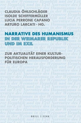 Abbildung von Öhlschläger / Schiffermüller | Narrative des Humanismus in der Weimarer Republik und im Exil | 1. Auflage | 2023 | 20 | beck-shop.de