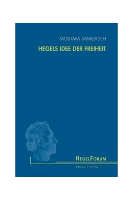 Abbildung von Samizadeh | Hegels Idee der Freiheit | 1. Auflage | 2023 | beck-shop.de