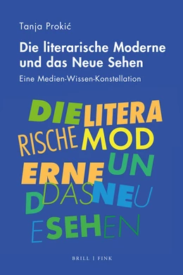Abbildung von Prokic | Die literarische Moderne und das Neue Sehen | 1. Auflage | 2023 | beck-shop.de