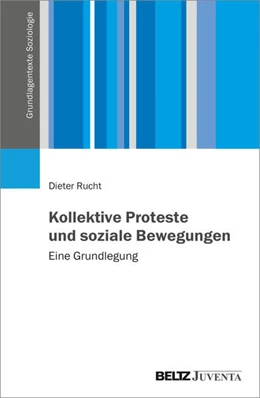 Abbildung von Rucht | Kollektive Proteste und soziale Bewegungen | 1. Auflage | 2023 | beck-shop.de