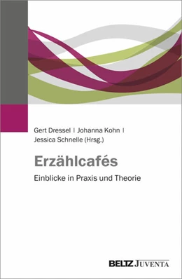 Abbildung von Dressel / Kohn | Erzählcafés | 1. Auflage | 2022 | beck-shop.de