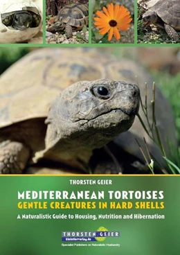 Abbildung von Geier | Mediterranean Tortoises: Gentle Creatures in Hard Shells | 1. Auflage | 2022 | beck-shop.de