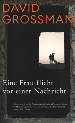 Abbildung von Grossman | Eine Frau flieht vor einer Nachricht | 1. Auflage | 2023 | beck-shop.de