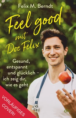 Abbildung von Berndt | Doc Felix - Feel good | 1. Auflage | 2023 | beck-shop.de