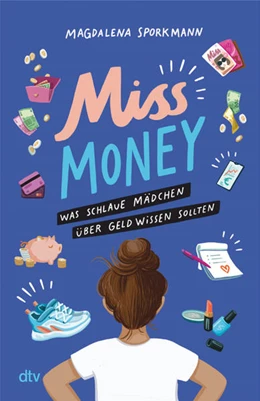 Abbildung von Sporkmann | Miss Money - Was schlaue Mädchen über Geld wissen sollten | 1. Auflage | 2023 | beck-shop.de