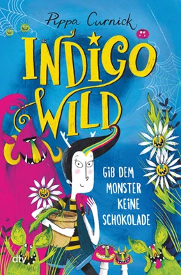 Abbildung von Curnick | Indigo Wild - Gib dem Monster keine Schokolade | 1. Auflage | 2023 | beck-shop.de