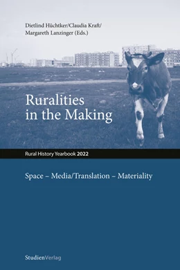 Abbildung von Hüchtker / Kraft | Ruralities in the Making: Space - Media/Translation - Materiality | 1. Auflage | 2025 | beck-shop.de