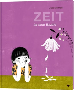 Abbildung von Morstad | Zeit ist eine Blume | 1. Auflage | 2023 | beck-shop.de