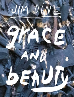 Abbildung von Dine | Jim Dine: Grace and Beauty | 1. Auflage | 2022 | beck-shop.de