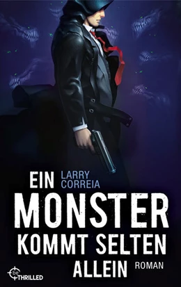 Abbildung von Correia | Ein Monster kommt selten allein | 1. Auflage | 2022 | beck-shop.de