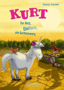 Abbildung von Schreiber | Kurt, Einhorn wider Willen 5. Ein Held, EinHorn, ein Gartenzwerg | 1. Auflage | 2023 | beck-shop.de