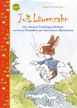 Abbildung von Schmachtl | Juli Löwenzahn. Die schönsten Vorlesegeschichten von besten Freunden und vielen kleinen Abenteuern | 1. Auflage | 2023 | beck-shop.de