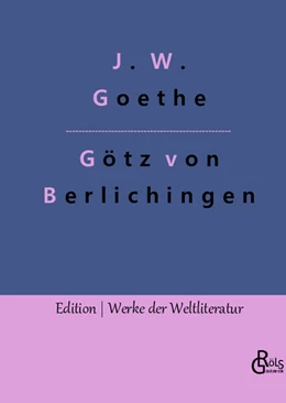 Abbildung von Goethe / Gröls-Verlag | Götz von Berlichingen | 1. Auflage | 2022 | beck-shop.de