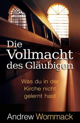 Abbildung von Wommack | Die Vollmacht des Gläubigen | 3. Auflage | 2022 | beck-shop.de