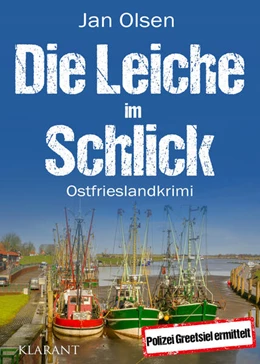 Abbildung von Olsen | Die Leiche im Schlick. Ostfrieslandkrimi | 1. Auflage | 2022 | beck-shop.de