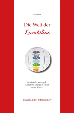 Abbildung von Bittel / Frey | Die Welt der Kundalini | 1. Auflage | 2022 | beck-shop.de
