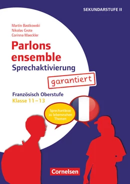 Abbildung von Grote / Bastkowski | Parlons ensemble - Sprechaktivierung garantiert - Klasse 11-13 | 1. Auflage | 2023 | beck-shop.de