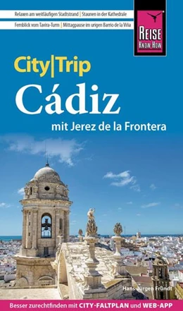 Abbildung von Fründt | Reise Know-How CityTrip Cádiz mit Jerez de la Frontera | 1. Auflage | 2023 | beck-shop.de
