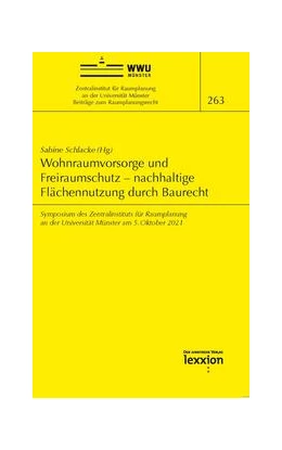 Abbildung von Schlacke | Wohnraumvorsorge und Freiraumschutz - nachhaltige Flächennutzung durch Baurecht | 1. Auflage | 2022 | beck-shop.de