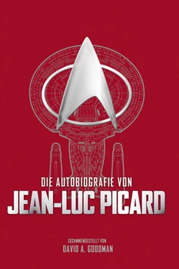 Abbildung von Goodman | Die Autobiografie von Jean-Luc Picard | 1. Auflage | 2024 | beck-shop.de