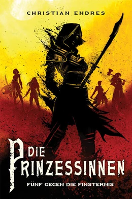 Abbildung von Endres | Die Prinzessinnen: Fünf gegen die Finsternis | 1. Auflage | 2023 | beck-shop.de