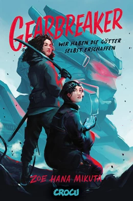 Abbildung von Mikuta | Gearbreaker - Wir haben die Götter selbst erschaffen | 1. Auflage | 2023 | beck-shop.de