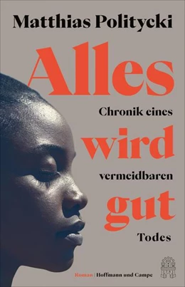 Abbildung von Politycki | Alles wird gut | 1. Auflage | 2023 | beck-shop.de