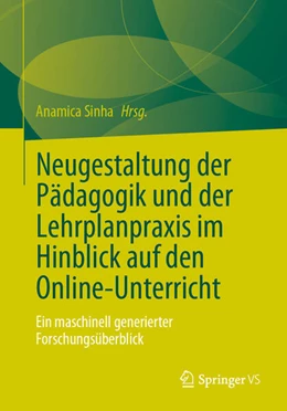 Abbildung von Sinha | Neugestaltung der Pädagogik und der Lehrplanpraxis im Hinblick auf den Online-Unterricht | 1. Auflage | 2023 | beck-shop.de