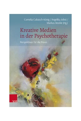 Abbildung von Cubasch-König / Jobst | Kreative Medien in der Psychotherapie | 1. Auflage | 2023 | beck-shop.de