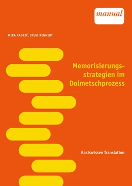 Abbildung von Kadric / Rennert | Memorisierungsstrategien im Dolmetschprozess | 1. Auflage | 2023 | beck-shop.de