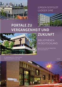 Abbildung von Seefeldt / Syré | Portale zu Vergangenheit und Zukunft. Bibliotheken in Deutschland | 1. Auflage | 2022 | beck-shop.de