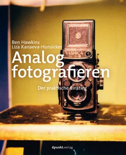 Abbildung von Hawkins / Kanaeva-Hunsicker | Analog fotografieren | 1. Auflage | 2023 | beck-shop.de