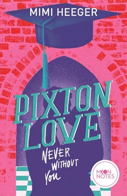 Abbildung von Heeger / Moon Notes | Pixton Love 1. Never Without You | 1. Auflage | 2023 | beck-shop.de