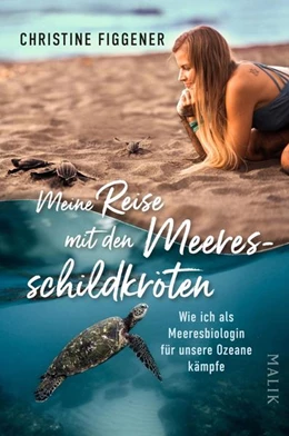 Abbildung von Figgener | Meine Reise mit den Meeresschildkröten | 1. Auflage | 2023 | beck-shop.de
