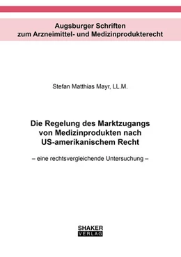 Abbildung von Mayr | Die Regelung des Marktzugangs von Medizinprodukten nach US-amerikanischem Recht | 1. Auflage | 2022 | beck-shop.de