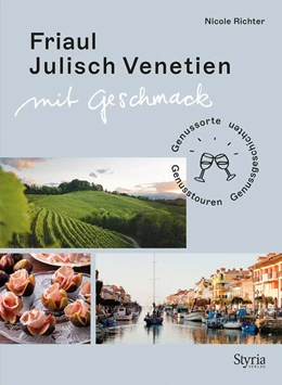 Abbildung von Richter | Friaul-Julisch Venetien mit Geschmack | 1. Auflage | 2023 | beck-shop.de