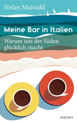 Abbildung von Maiwald | Meine Bar in Italien | 1. Auflage | 2023 | beck-shop.de