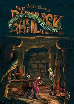 Abbildung von Kleinszig | Die sagenhaften Abenteuer des Bastian Zekoff - Der Basilisk | 1. Auflage | 2023 | beck-shop.de
