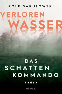 Abbildung von Sakulowski | Verlorenwasser. Das Schattenkommando | 1. Auflage | 2023 | beck-shop.de