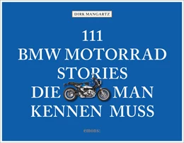 Abbildung von 111 BMW Motorrad Stories, die man kennen muss | 1. Auflage | 2023 | beck-shop.de