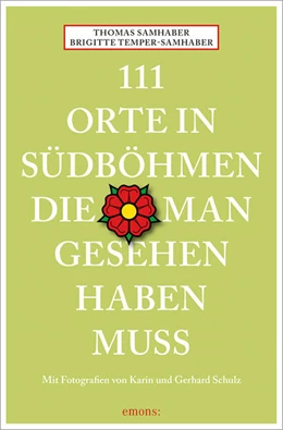 Abbildung von Samhaber / Temper-Samhaber | 111 Orte in Südböhmen, die man gesehen haben muss | 1. Auflage | 2023 | beck-shop.de