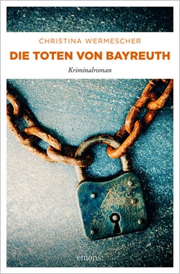 Abbildung von Wermescher | Die Toten von Bayreuth | 1. Auflage | 2023 | beck-shop.de