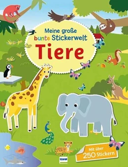 Abbildung von Meine große bunte Stickerwelt - Tiere | 1. Auflage | 2023 | beck-shop.de