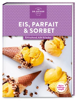 Abbildung von Oetker Verlag | Meine Lieblingsrezepte: Eis, Parfait & Sorbet | 1. Auflage | 2023 | beck-shop.de