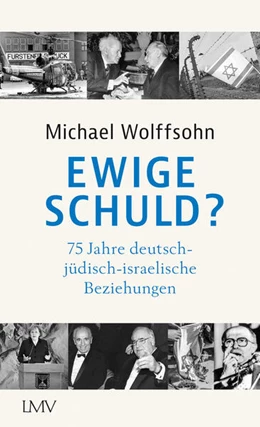 Abbildung von Wolffsohn | Ewige Schuld? | 1. Auflage | 2023 | beck-shop.de
