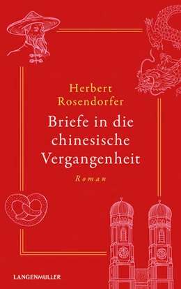 Abbildung von Rosendorfer | Briefe in die chinesische Vergangenheit | 1. Auflage | 2023 | beck-shop.de