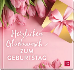 Abbildung von Groh Verlag | Herzlichen Glückwunsch zum Geburtstag | 1. Auflage | 2023 | beck-shop.de