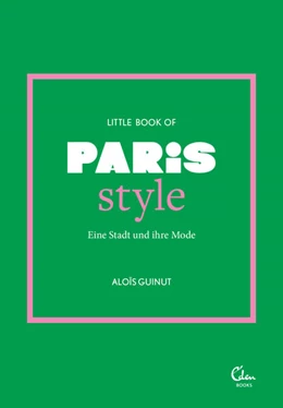 Abbildung von Guinut | Little Book of Paris Style | 1. Auflage | 2023 | beck-shop.de