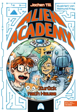 Abbildung von Till | Alien Academy (Band 3) - zurück nach Hause | 1. Auflage | 2023 | beck-shop.de